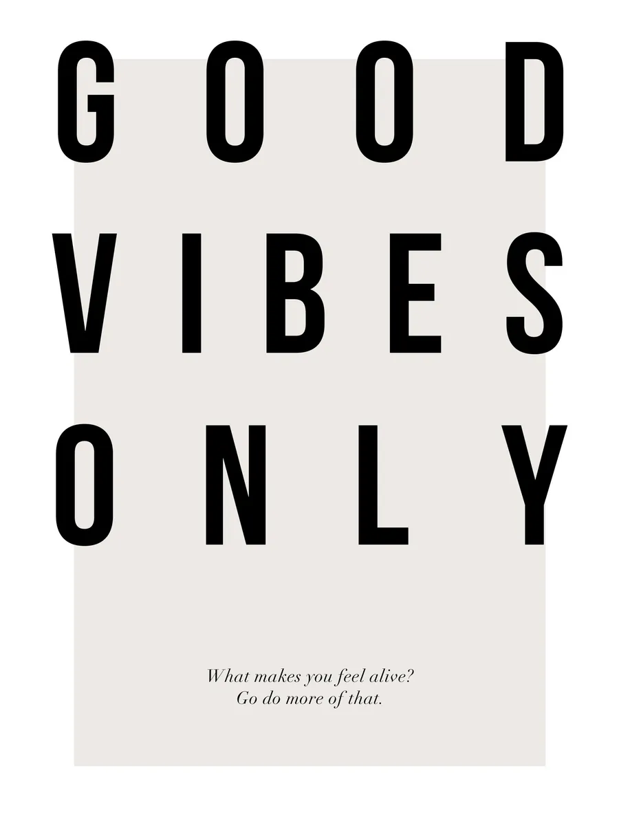 Good Vibes Only