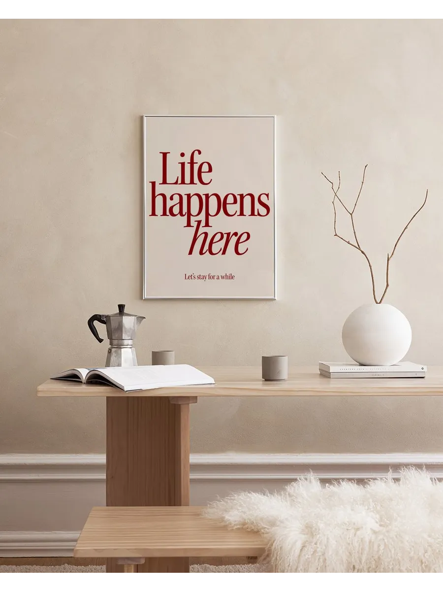Life Happens Here