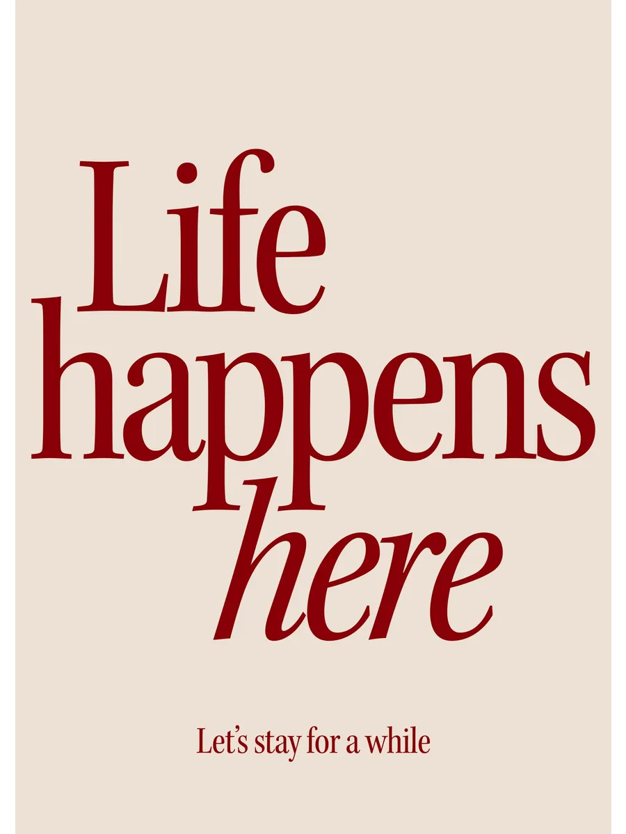 Life Happens Here