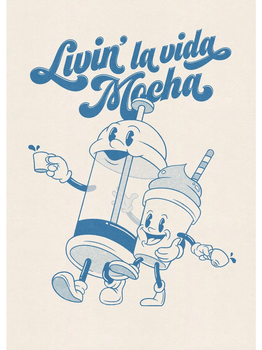Livin la Vida Mocha