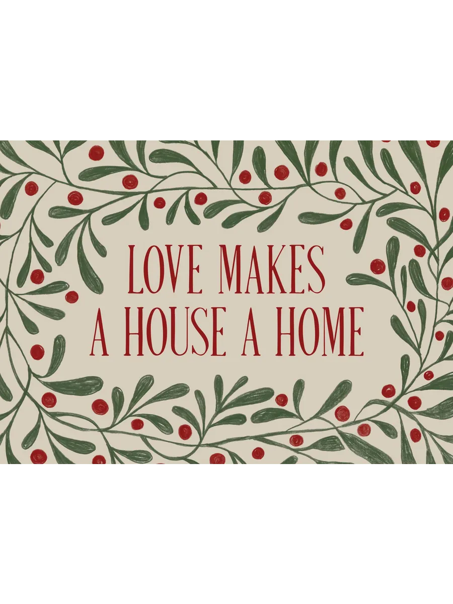 Love Makes a House a Home