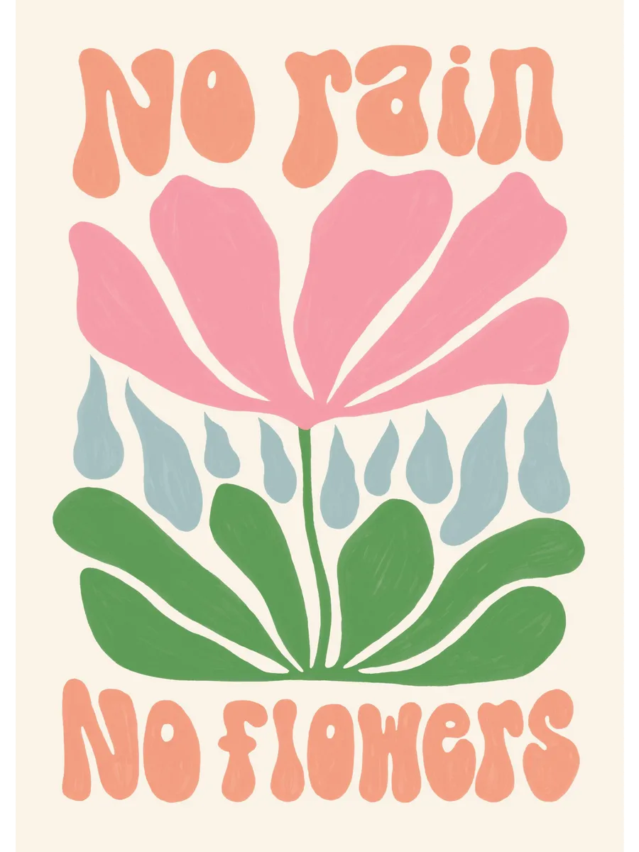 No Rain No Flowers