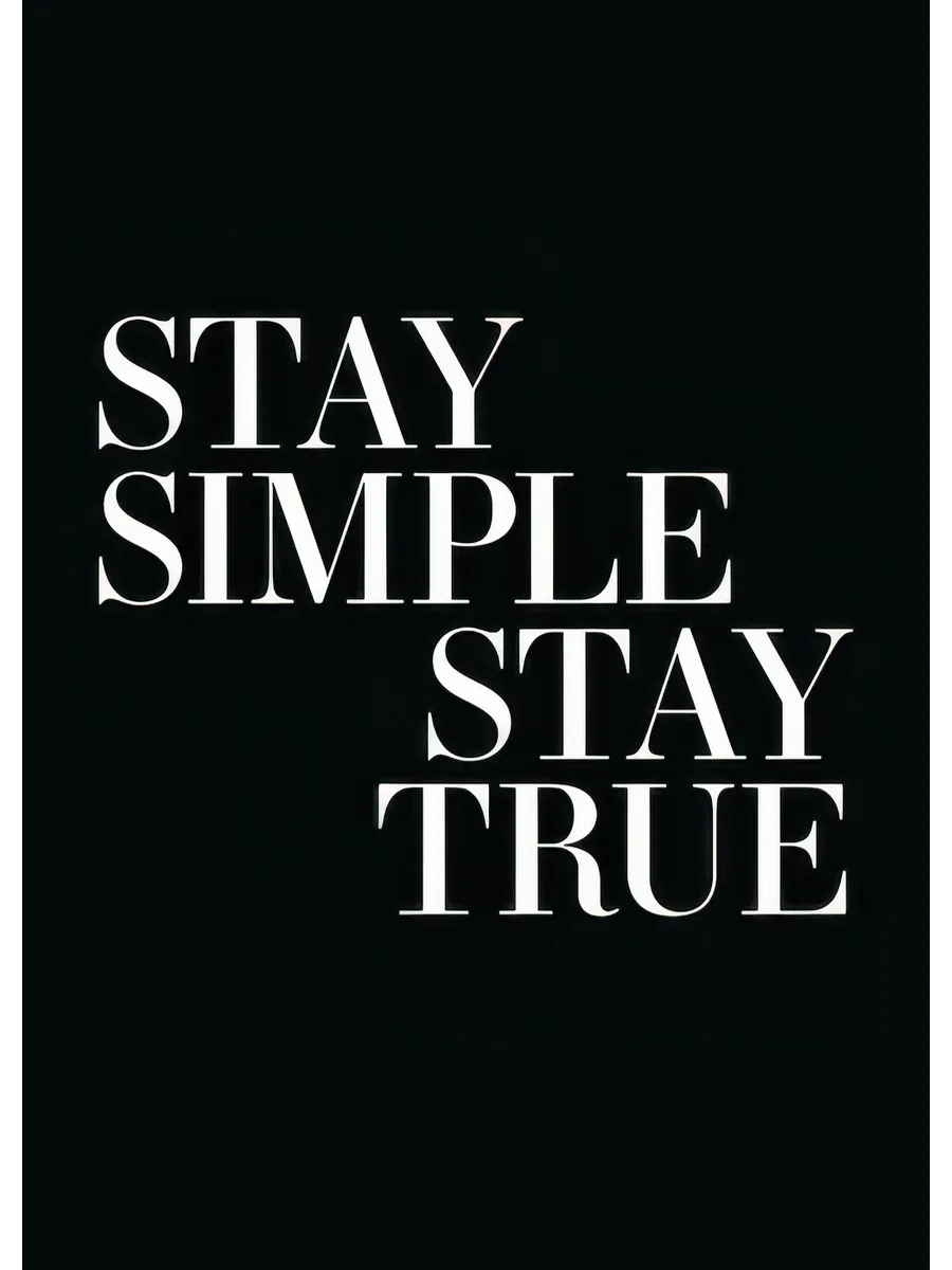 Stay Simple Stay True