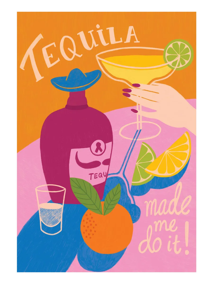 Tequila Made Me Do It