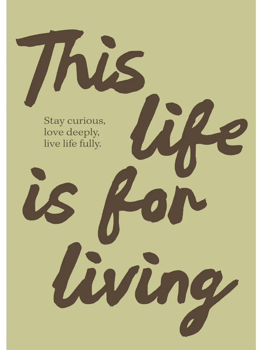 This Life Is for Living