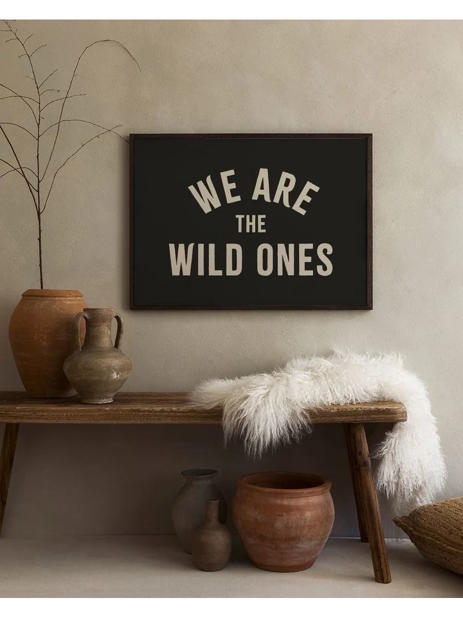 We Are the Wild Ones