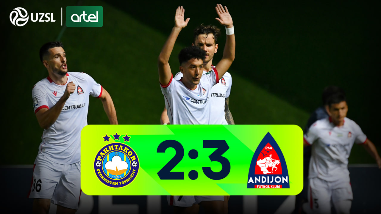 Superliga, 5-tur. Paxtakor 2:3 Andijon