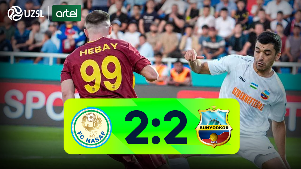 Superliga, 9-tur. Nasaf 2:2 Bunyodkor