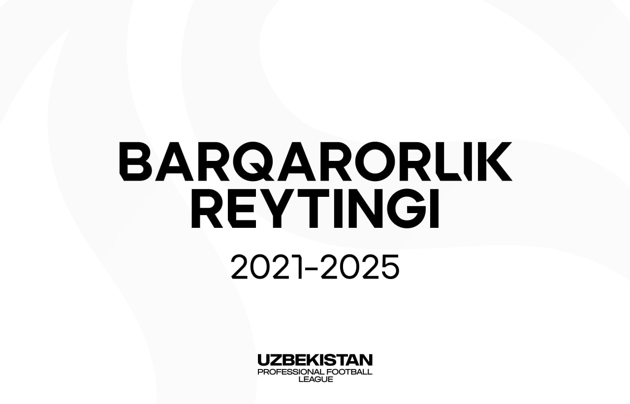 Barqarorlik reytingi. Paxtakor, Nasaf va Navbahor so‘nggi 5 yillikning eng yaxshi klublari