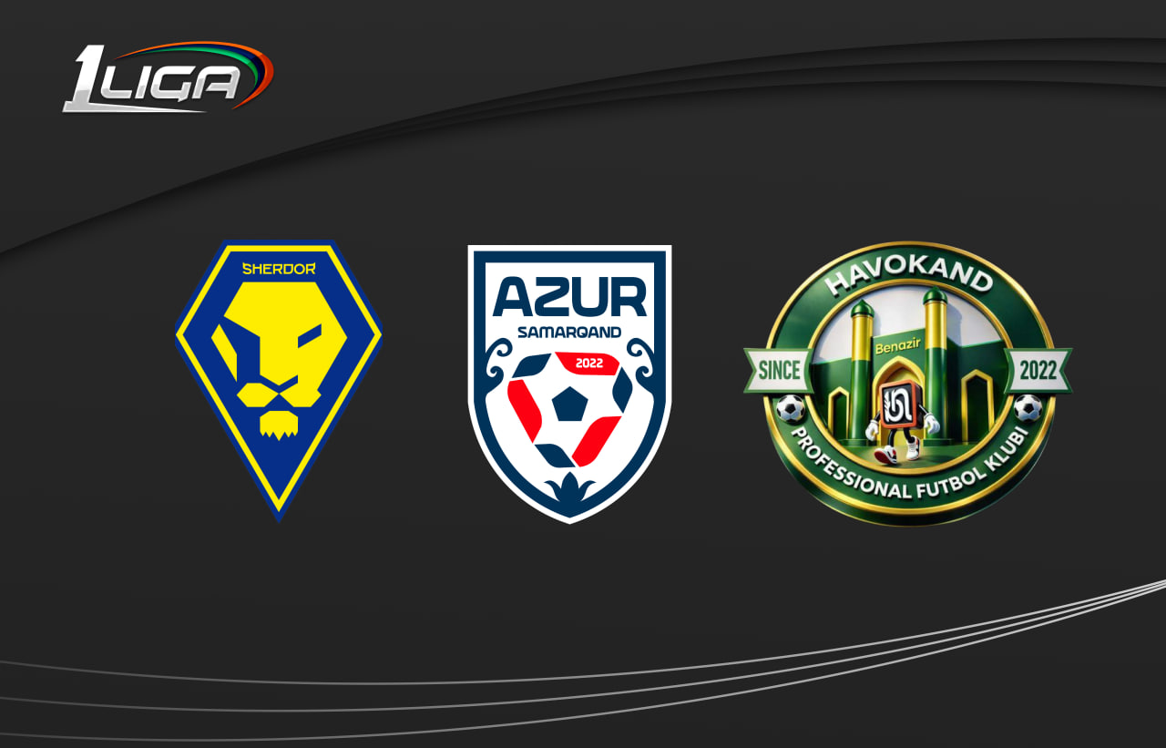 Samarqandning Sherdor va Azur, Qo‘qonning Havokand klublari Birinchi ligada ishtirok etadi