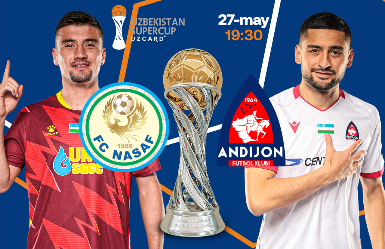26-may kuni Superkubok oldidan matbuot anjumani tashkil etiladi