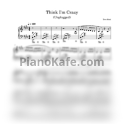Ноты Two Feet - Think I'm crazy (Unplugged) - предпросмотр