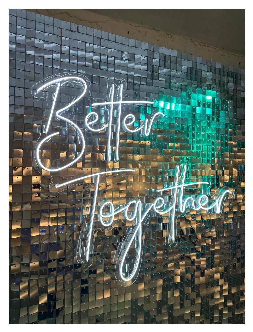 Неоновая надпись "Better Together"