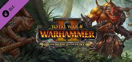Total War: WARHAMMER II - The Silence & The Fury