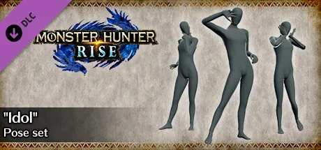 MONSTER HUNTER RISE - "Idol" pose set