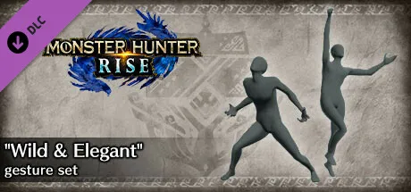 Monster Hunter Rise - "Wild & Elegant" gesture set
