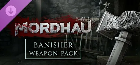 MORDHAU - Banisher Weapon Pack