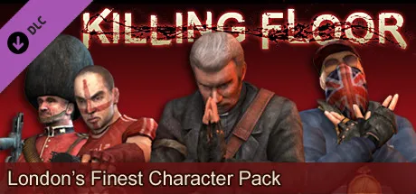 Killing Floor "London's Finest" Character Pack