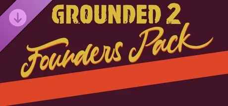 Grounded 2: Founder’s Pack
