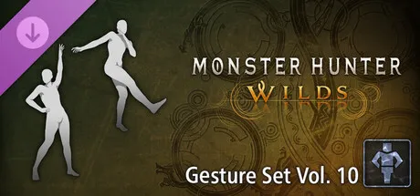 Monster Hunter Wilds - Gesture Set Vol. 10