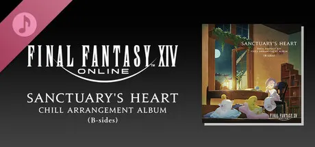 Sanctuary's Heart: FINAL FANTASY XIV Chill Arrangement Album (B-sides)