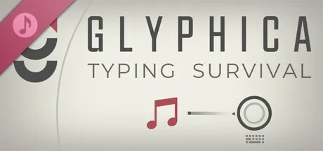 Glyphica: Typing Survival Soundtrack