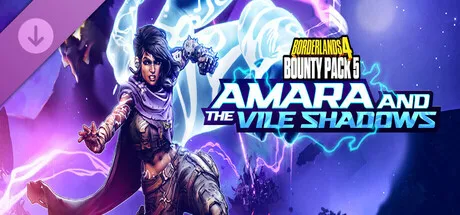 Borderlands®4 - Bounty Pack 5: Amara and the Vile Shadows