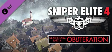 Sniper Elite 4 - Deathstorm Part 3: Obliteration