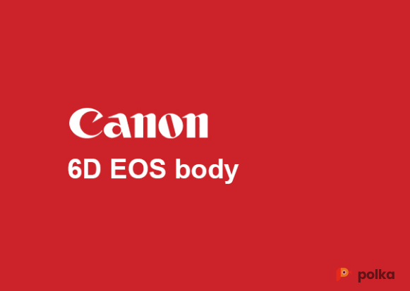 Возьмите Фотоаппарат Canon EOS 6D body напрокат (Фото 1) в Москве