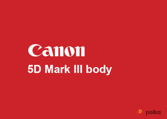 Возьмите Canon EOS 5D Mark III body напрокат (Фото 1) в Москве