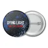 Заказать значки в Москве. Значок Dying Light от THE_NISE  - готовые дизайны и нанесение принтов.