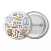 Заказать значки в Москве. Значок Zero waste от al_borisova@yahoo.com - готовые дизайны и нанесение принтов.