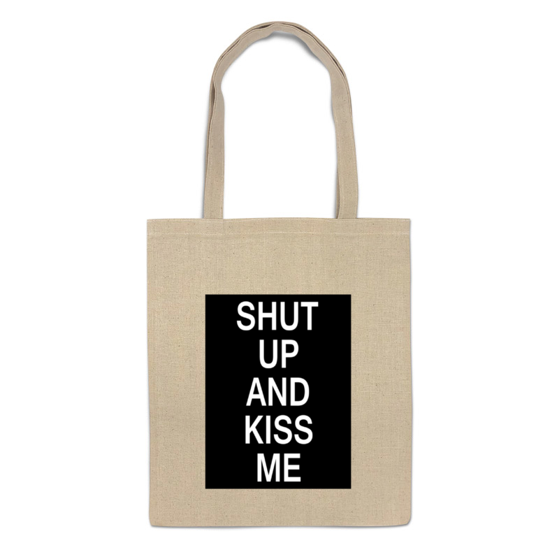 Printio Сумка Shut up and kiss me printio толстовка wearcraft premium унисекс shut up and kiss me
