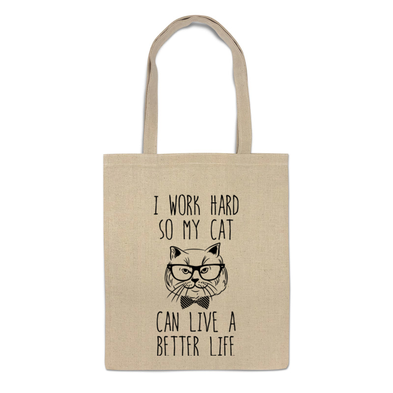 Printio Сумка I work hard printio сумка я усердно работаю чтобы моя кошка жила лучше