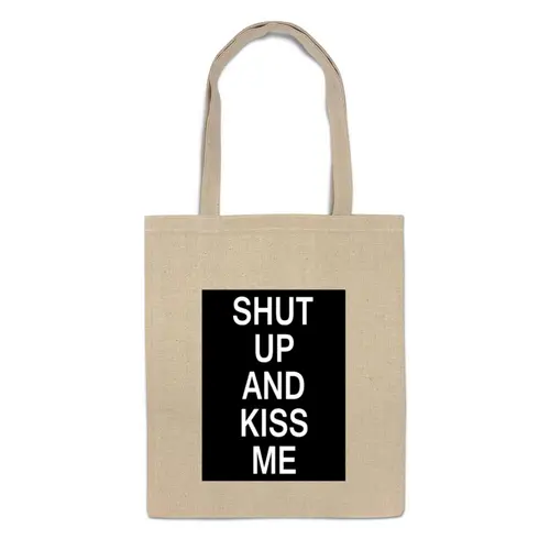 Заказать сумку в Москве. Сумка Shut up and kiss me от Polilog - готовые дизайны и нанесение принтов.