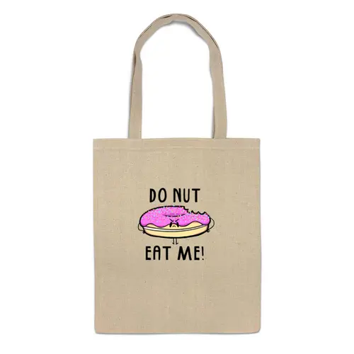 Заказать сумку в Москве. Сумка Do nut eat me! (Не ешь меня) от coolmag - готовые дизайны и нанесение принтов.
