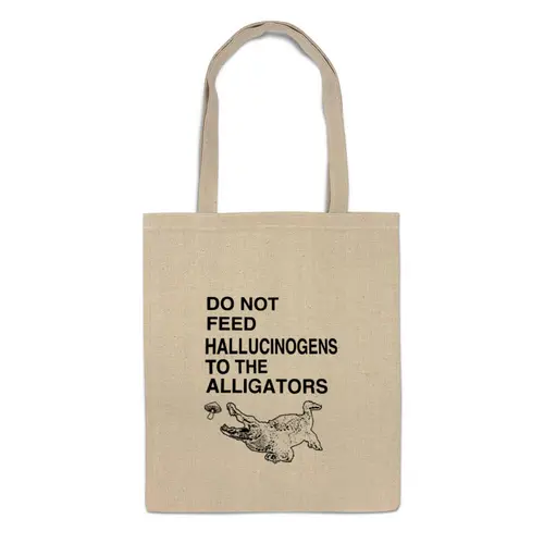 Заказать сумку в Москве. Сумка Do not feed hallucinogens to the alligators от clown - готовые дизайны и нанесение принтов.