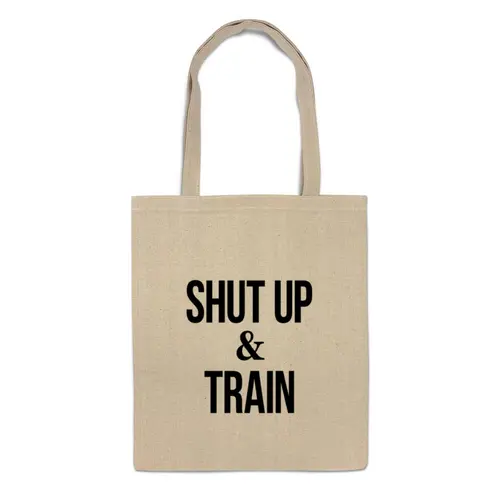 Заказать сумку в Москве. Сумка Shut Up & Train – Заткнись и тренируйся от БОЕВОЕ САМБО - готовые дизайны и нанесение принтов.