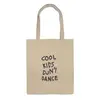 Заказать сумку в Москве. Сумка Cool kids don't dance от priceless - готовые дизайны и нанесение принтов.