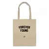 Заказать сумку в Москве. Сумка Forever young by Brainy от Brainy - готовые дизайны и нанесение принтов.