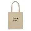 Заказать сумку в Москве. Сумка I'm a cat от Петр Золотухин - готовые дизайны и нанесение принтов.