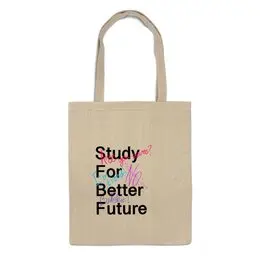 Заказать сумку в Москве. Сумка study for better future от Liz Prot - готовые дизайны и нанесение принтов.