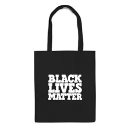 Заказать сумку в Москве. Сумка Black Lives Matter от YellowCloverShop - готовые дизайны и нанесение принтов.