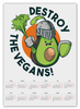 Заказать календарь в Москве. Календарь А2 Destroy The Vegans от Павел Павел - готовые дизайны и нанесение принтов.