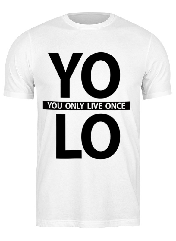 Printio Футболка классическая Yolo (you only live once)