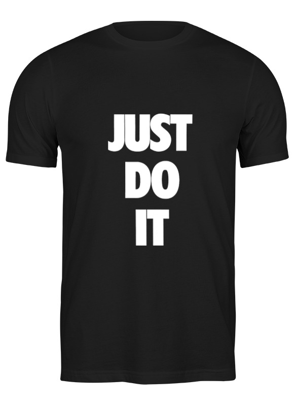 Printio Футболка классическая Just do it (просто сделай это) printio футболка классическая just do it просто сделай это