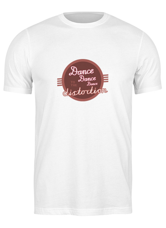 Printio Футболка классическая Dance dance dance to the distortion printio футболка wearcraft premium slim fit dance dance dance to the distortion