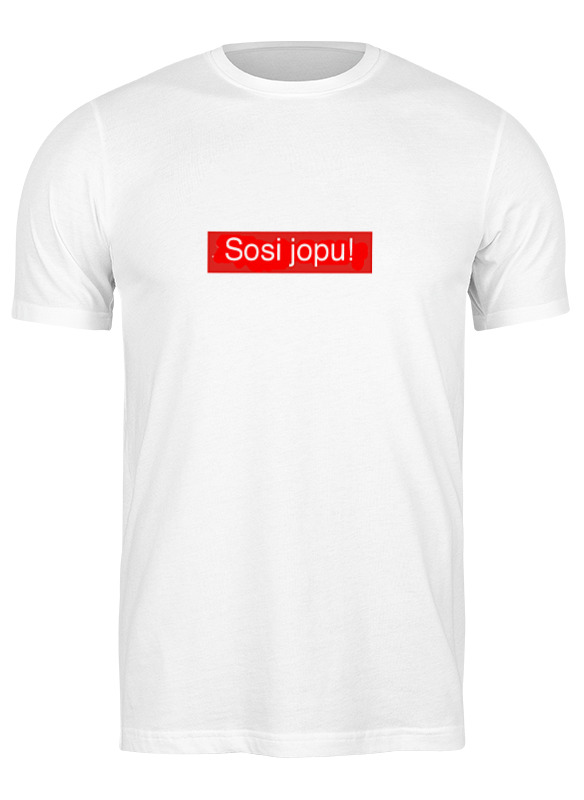 Printio Футболка классическая Sosi jopu! printio футболка wearcraft premium sosi jopu