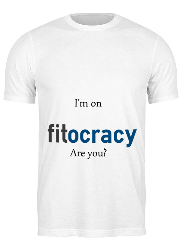 Printio Футболка классическая I'm on fitocracy, are you? printio лонгслив i m on fitocracy are you