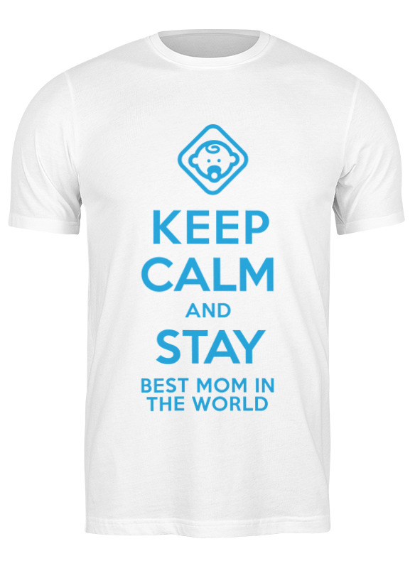 Printio Футболка классическая Stay best mom in the world printio футболка классическая stay best mom in the world
